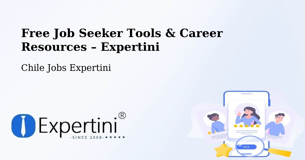Free Job Seeker Tools & Career Resources – San Esteban - San Esteban, Chile Jobs Expertini