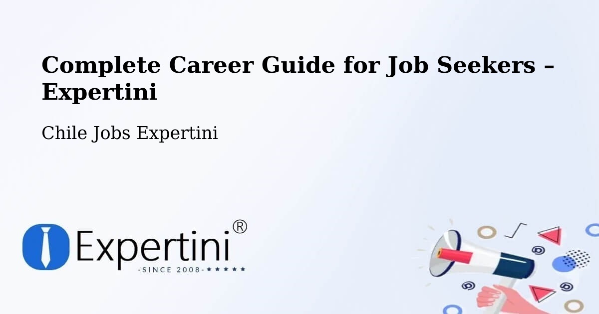 Career Guide for Job Seekers – San Esteban - San Esteban, Chile Jobs Expertini